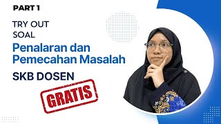 GRATIS  Try Out Soal Penalaran dan Pemecahan Masalah Part 1  SKB Dosen Kemdikbudristek  PPPK [upl. by Eesdnyl]