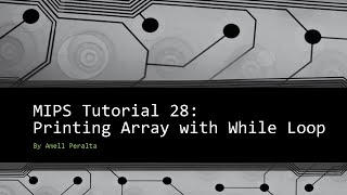 MIPS Tutorial 28 Printing an Array with a While Loop [upl. by Eleinad]