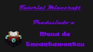 Tutorial Minecraft  Como Traduzir a Mesa De Encantamentos Para o inglês  Métodos Simples [upl. by Nirre]