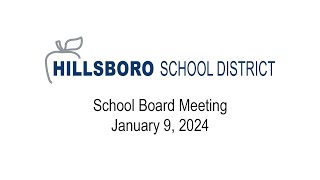 School Board Meeting January 9 2024 Hillsboro School District [upl. by Teodorico]