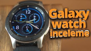 Samsung Galaxy Watch inceleme  Akıllı saatlerin kralı geldi mi [upl. by Engedi681]