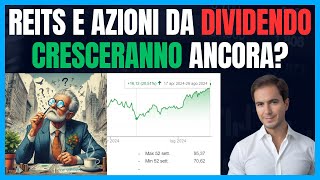 Reits e Azioni da Dividendo cresceranno ancora [upl. by Draper]