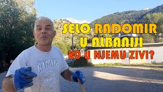 Selo Radomir u Albaniji  Ko u njemu zivi [upl. by Buna253]