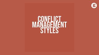 Conflict Management Styles [upl. by Saitam923]