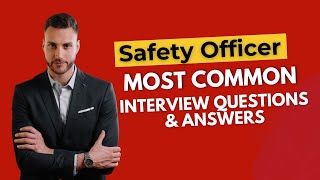 Safety Officer Interview Questions and Answers for 2024 [upl. by Assiren]