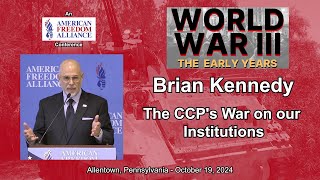 Brian Kennedy The CCPs War on our Institutions [upl. by Flori770]