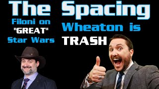 The Spacing  Dave Filoni on quotGreatquot Star Wars  Wil Wheaton Is TRASH [upl. by Fitzpatrick]