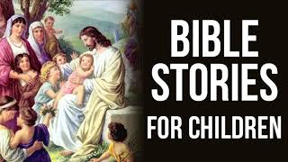 Bible Stories for Children Audiobook  Short Bible Stories for Kids Audiobook [upl. by Euqenimod]