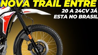 NOVA TRAIL ENTRE 20 A 24CV JÁ ESTA NO BRASIL [upl. by Berthoud]