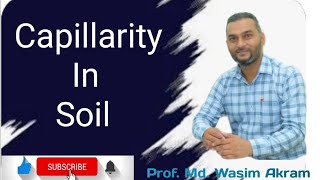 What is Capillarity in Soil   Prof Md Wasim Akram [upl. by Wind372]