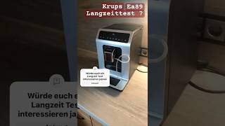 Krups ea89 Langzeit Test ja nein [upl. by Annayek]