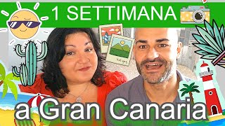 GRAN CANARIA IN 7 GIORNI  Itinerario di Viaggio di 1 Settimana sullIsola [upl. by Aehsel]