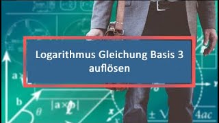 Logarithmus Gleichung Basis 3 auflösen [upl. by Idroj]