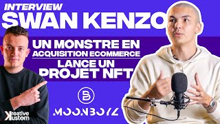 Du Ecommerce au NFT  Swan Kenzo  Interview du fondateur de Brabus Media et Moon Boyz [upl. by Blandina]