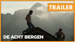 De Acht Bergen trailer 2022  Nu beschikbaar op VOD [upl. by Eniamart]