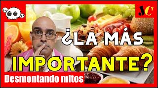 ¿Es el DESAYUNO la comida MÁS IMPORTANTE del día  Desmontando Mitos [upl. by Johppa]