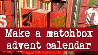 DIY Make a Matchbox Advent Calendar [upl. by Idham]