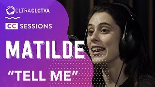 Matilde Band  Tell Me  CC SESSIONS  Cultura Colectiva [upl. by Saunderson860]