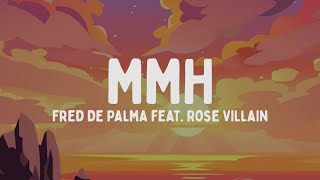 Fred De Palma  MMH feat Rose Villain TestoLyrics [upl. by Irik]