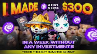 PixelVerse PixelTap how to withdraw 300 in a week WITHOUT investing Hamster Kombat [upl. by Pudens]