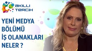 Yeni Medya Bölümü İş Olanakları Neler [upl. by Tirrell]