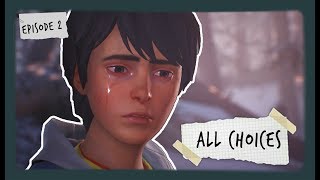 ALL CHOICES  Life Is Strange 2  Episode 2 [upl. by Eam659]