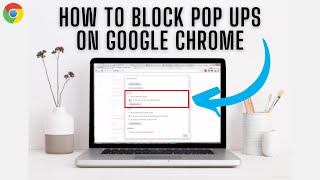 How To Block Pop Ups On Google Chrome ✅ [upl. by Adrahs]