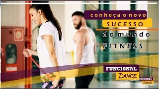 Funcional Dance  Conheça o novo sucesso do mundo fitness  Dança e Treino Funcional [upl. by Sirromed746]