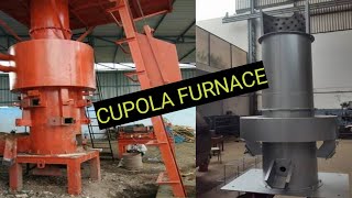 Cupola Furnace  An Overview [upl. by Rusel671]