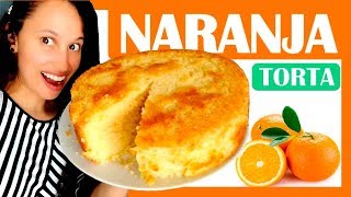 Como hacer una TORTA DE NARANJA Esponjosa  Receta 100 CASERA con Harina de Trigo [upl. by Sink]