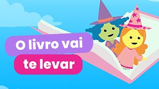 O LIVRO VAI TE LEVAR MusicaInfantil [upl. by Laurance550]