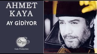 Ay Gidiyor Ahmet Kaya [upl. by Lorianna]