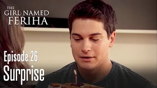 Surprise  The Girl Named Feriha  Episode 26 [upl. by Ycnalc814]