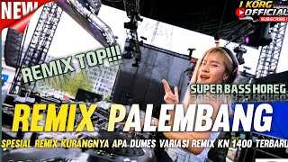 REMIX PALEMBANG TERBARU VARIASI REMIX KN1400 FULL BASS HOREG SPESIAL 2024 [upl. by Alaet]