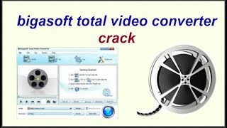 bigasoft total video converter crack [upl. by Eelirrem265]