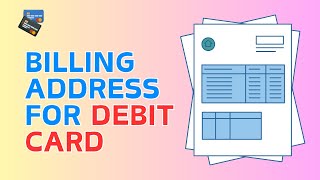 How Do I Find My Billing Address for My Debit Card [upl. by Airdua]