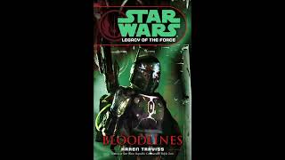 STAR WARS Legacy of the Force Bloodlines  Part 1 of 2  Full Unabridged Audiobook LOTF BOOK 2 [upl. by Fougere]