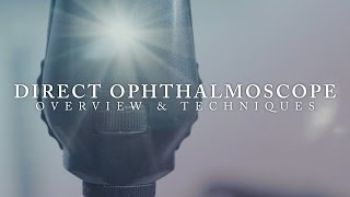 Ophthalmology Direct Ophthalmoscope Overview amp Techniques ubcmedicine [upl. by Aleihs]