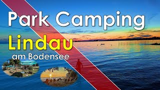 Park Camping Lindau am Bodensee über die deutsche Alpenstraße nach Lindau Bodensee [upl. by Llertnov]