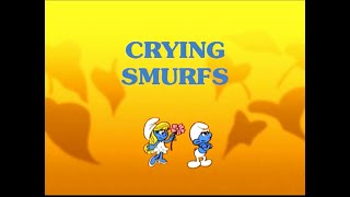 The Smurfs  Crying Smurfs [upl. by Ylhsa940]