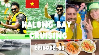 Halong Bay Kayaking🚢  Cruise Lunch experience  Zindagi Na Milegi Dobara  Vietnam 🇻🇳  Ep 03 [upl. by Bedelia]