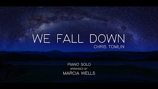 We Fall Down Chris Tomlin Piano solo arranged by Marcia Wells [upl. by Loseff]