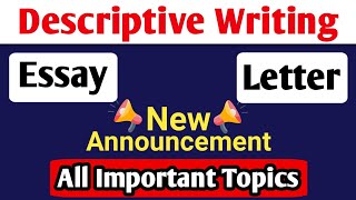 Descriptive Writing  All Important Topics  Essay  Letter [upl. by Aynatal]