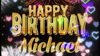 Happy Birthday Michael [upl. by Guinna]