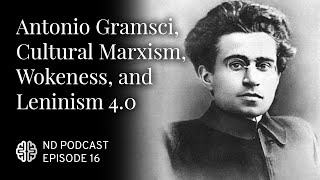 Antonio Gramsci Cultural Marxism Wokeness and Leninism 40 [upl. by Winola]