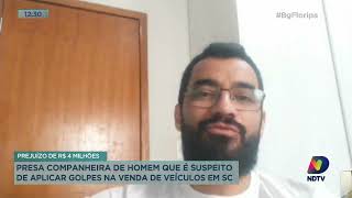 Presa companheira de homem que é suspeito de aplicar golpes na venda de veículos em SC [upl. by Jaymee]