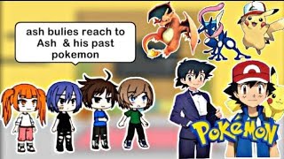 Ash Past Bullies React to his Future  Ash bullies React to him Pokemon [upl. by Saticilef]