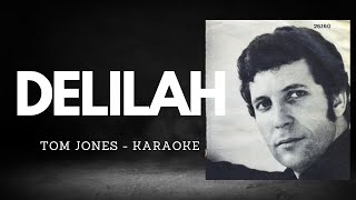 DELILAH  Tom Jones KARAOKE [upl. by O'Doneven]