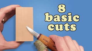 Whittling Tips  The 8 Basic Cuts to Master [upl. by Helsie]