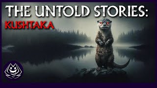 The UNTOLD Stories Kushtaka [upl. by Nevanod]